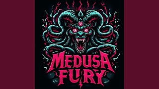 Medusa Fury [upl. by Hubing331]