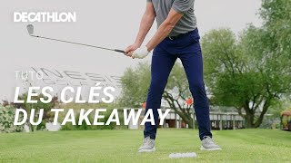 TUTO GOLF  Les clés pour un parfait take away Technique  Expert 🏌🏼 Decathlon [upl. by Elkraps959]