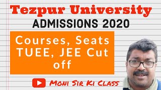 Tezpur University • Admission 2020  Courses Seats TUEE Cut Off Fees [upl. by Georgeanne971]