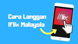 Cara Langgan Iflix Malaysia  30 Hari Percuma [upl. by Barnaby]