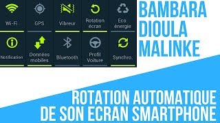 COMMENT PIVOTER SON ECRAN SMARTPHONE ROTATION AUTOMATIQUE Téléphone ANDROÏD BAMANAKAN DIOULA [upl. by Wyne890]