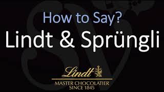 How to Pronounce Lindt amp Sprüngli CORRECTLY [upl. by Airetnahs]