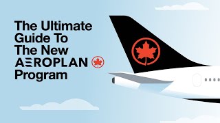 New Air Canada Aeroplan Program Ultimate Guide [upl. by Eseuqram]