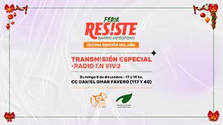 Última FeriaResiste del año  Transmisión Especial desde el Centro Cultural Daniel Favero [upl. by Killam711]