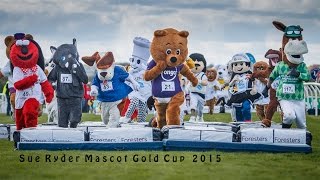 Sue Ryder Mascot Gold Cup 2015 Sponsored by Foresters [upl. by Iroak73]