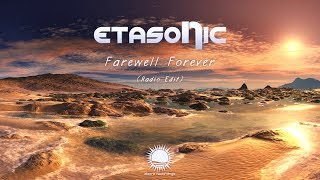 Etasonic  Farewell Forever Radio Edit [upl. by Tirrell]