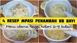 4 RESEP MPASI PENAMBAH BERAT BADAN  MPASI TINGGI KALORI 69 BULAN [upl. by Ofori631]