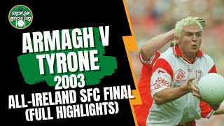 Armagh v Tyrone 2003 AllIreland SFC Final Highlights [upl. by Gokey811]