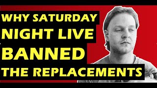 The Replacements Why Saturday Night Live SNL Banned Them [upl. by Eugatnom368]