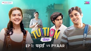 Tuition Days  E01  Padhai vs Pyaar  Krutika Deo Chirag Katrecha amp Aaryan Prajapati  RVCJ Media [upl. by Ediva534]