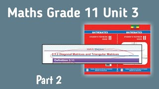 Grade 11 Maths Unit 3 Part 2 Diagonal Matrices And Triangular Matrices Transpose of a matrix  NC [upl. by Theodor584]