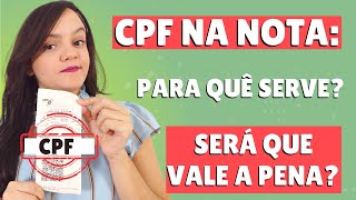 Nota fiscal paulista VALE A PENA Confira 3 mitos sobre CPF NA NOTA [upl. by Curley]