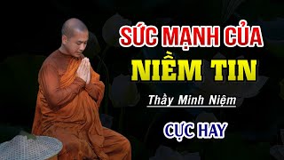 Sức Mạnh Của Niềm Tin Nên nghe  Thầy Minh Niệm [upl. by Derby]