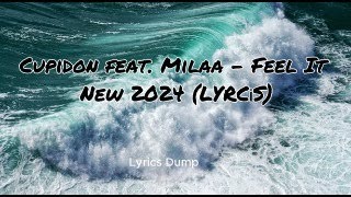 Cupidon feat Milaa  Feel It  New 2024 LYRCİS [upl. by Emlen302]