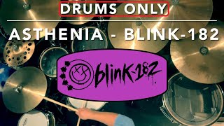 Asthenia  Blink 182  Drums Only Cover [upl. by Llednar]