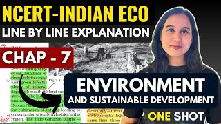 Environment and Sustainable Development  NCERT Line by Line Explanation Class 12 Eco NCERT Chap 7 [upl. by Shields]