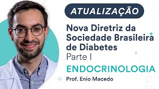 Atualização Nova Diretriz da Sociedade Brasileira de Diabetes  Parte 1 [upl. by Alletsirhc]