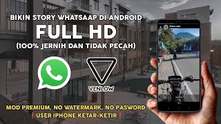 CARA BIKIN STORY WHATSAPP JERNIH SEPERTI DI IPHONE APK VENLOW PRO MOD NO PASWORD [upl. by Garrek]