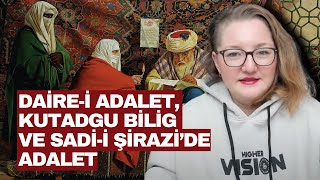 Dairei Adalet Kutadgu Bilig ve Sadii Şirazi’de Adalet [upl. by Fenelia228]