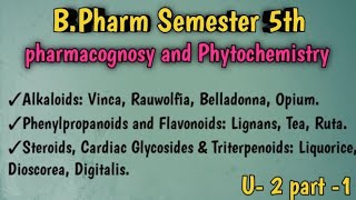 U2 part 1 alkaloids phenylpropanoid amp Flavonoid Steroids Cardiac glycoside bpharm sem 5th [upl. by Leslie]