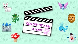 Qëlloni titullin e filmave të vizatuar 2 për fëmijë [upl. by Elesig885]