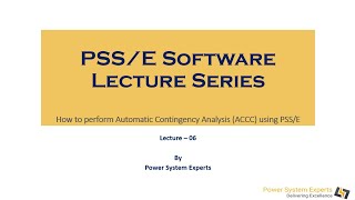 PSSE Lecture Series  Lecture 06 How to perform Automatic Contingency Analysis ACCC using PSSE [upl. by Lorrie]