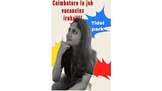 Coimbatore job vacancies Tidelpark tidelpark job company work corporate vacancy coimbatore [upl. by Etteiluj]