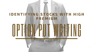 Selling Put Options Identifying Stocks With High Premium  Charting Techniques Option Put Writing [upl. by Oinotnanauj]