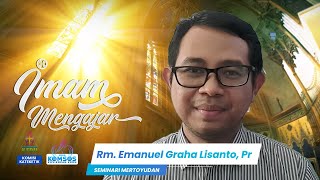 Imam Mengajar 32  Aneka Ragam Tobat Rm Emanuel Graha Lisanta Pr [upl. by Mansur]