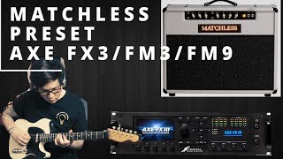 Matchless DC30 Preset  A really good pedal platform amp  FRACTAL AXE FX 3  FM3  FM9 [upl. by Bruyn]