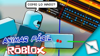 Cómo hacer animaciones PROFESIONALES de ROBLOX PARA PRINCIPIANTES [upl. by Maud570]