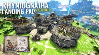 ARK Build  Rhyniognatha Landing Pad Speed Build [upl. by Tammara]