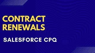 Salesforce CPQ Tutorial  Renewals [upl. by Addy771]