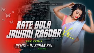 RET BOLA JAWANI RASDAR KE REMIX DJ ROHAN RAJ [upl. by Riva148]