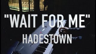 Hadestown  Wait for Me Piano Cover [upl. by Entroc]