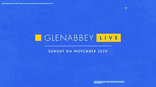 Glenabbey LIVE  Sunday 8th November 2020 [upl. by Hanson]