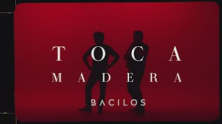 Bacilos  TOCA MADERA Video Oficial [upl. by Estey950]