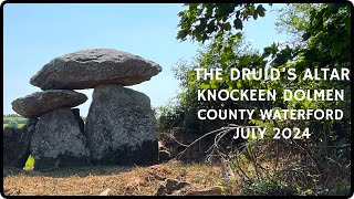 KNOCKEEN DOLMEN  County Waterford  July 2024 [upl. by Pillihpnhoj920]