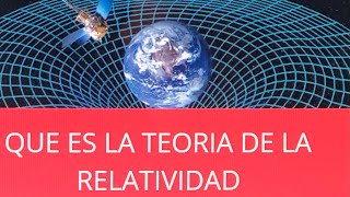 QUE ES LA TEORÍA DE LA RELATIVIDAD Y LA RELATIVIDAD ESPECIAL GENERAL 🫣 [upl. by Ohce]