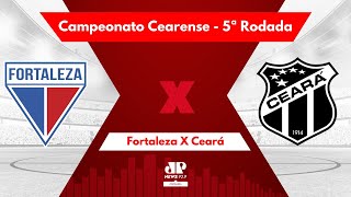 CLÁSSICOREI FORTALEZA X CEARÁ  AO VIVO  5ª RODADA  CAMPEONATO CEARENSE  170224 [upl. by Jenda453]