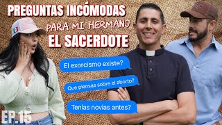 PREGUNTAS INCOMODAS A MI HERMANO EL SACERDOTE 🫣🛐 [upl. by Emery]