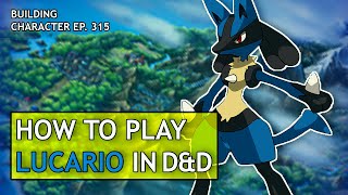 How to Play Lucario in Dungeons amp Dragons Pokemon Build for DampD 5e [upl. by Wohlen]