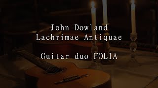 John Dowland  Lachrimae Antiquae classical guitar duo [upl. by Knapp]