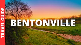 Bentonville Arkansas Travel Guide 14 BEST Things To Do In Bentonville [upl. by Llenaj767]