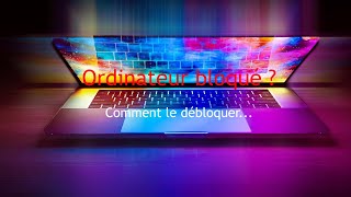 Comment débloquer son ordinateur  Solutions [upl. by Barney]