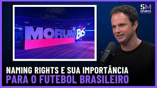 A EVOLUÇÃO DESSA IMPORTANTE FONTE DE RECEITA DOS CLUBES NO BRASIL  Sports Market Makers 16 [upl. by Eonak]