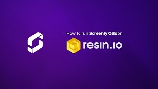 How to run Screenly OSE on resinio [upl. by Aivilys958]