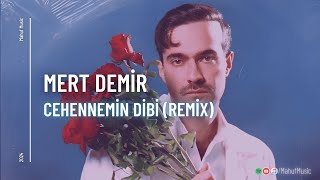 Mert Demir  Cehennemin Dibi  Mahuf Music ft DJ ŞahMeran Remix [upl. by Jews]