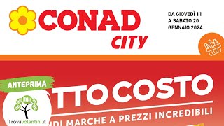 VOLANTINO CONAD dal 11 al 20 gennaio 2024 anteprima [upl. by Nirrak]