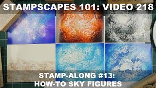 Stampscapes 101 Video 218 StampAlong 13 HowTo Sky Figures [upl. by Aveneg217]